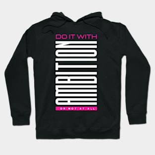 Do It With Ambition Hoodie